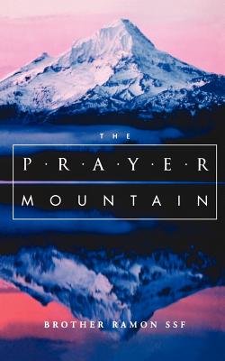 The Prayer Mountain: Exploring the High Places of Prayer