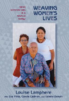 Weaving Women’s Lives: Three Generations in a Navajo Family