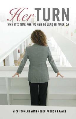Her Turn: Why It’s Time for Women to Lead in America