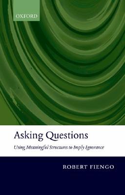 Asking Questions: Using Meaningful Structures to Imply Ignorance