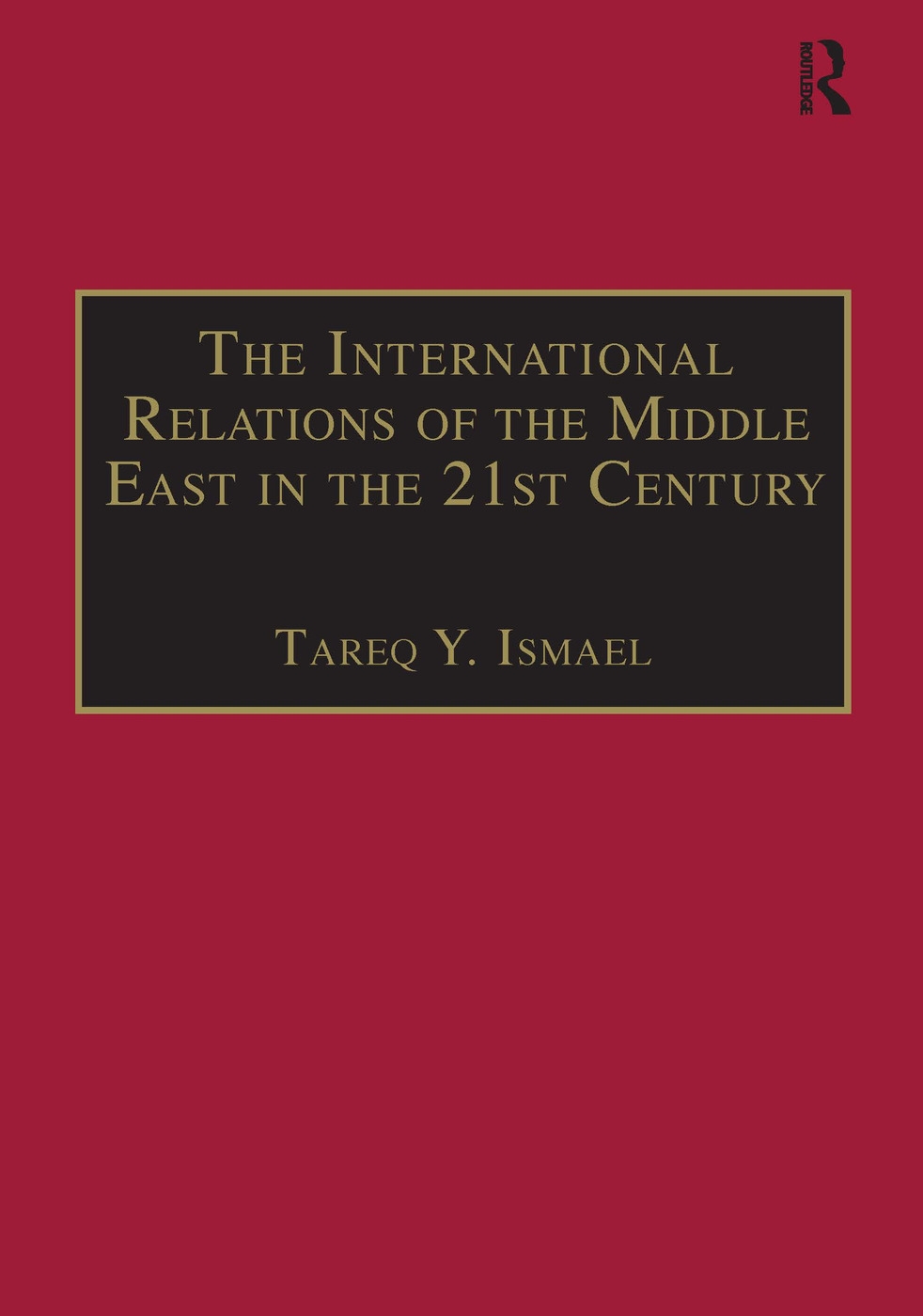 The International Relations of the Middle East in the 21st Century: Patterns of Continuity and Change