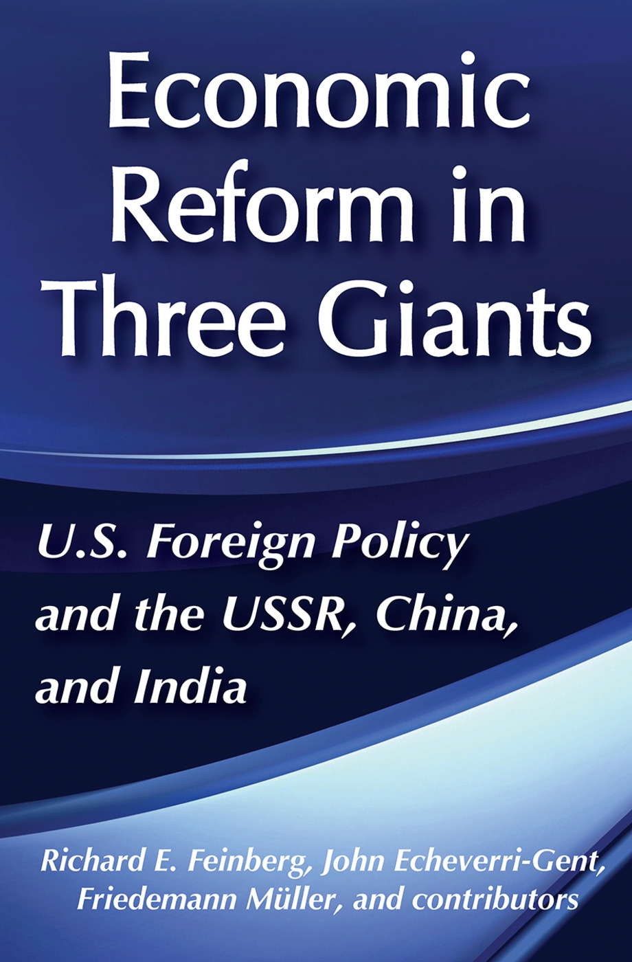 Economic Reform in Three Giants: U.S. Foreign Policy and the Ussr, China, and India