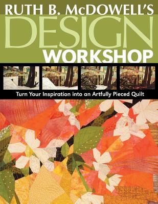 Ruth B. McDowell’s Design Workshop - Print-On-Demand Edition