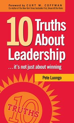 10 Truths About Leadership: …It’s Not Just About Winning