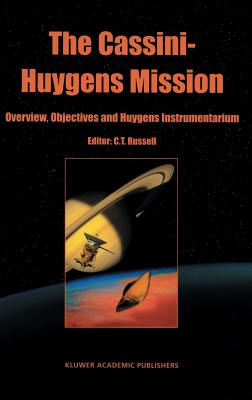 The Cassini-Huygens Mission: Overview, Objectives, and Huygens Instrumentarium