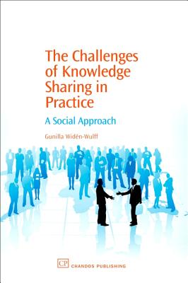 The Challenges of Knowledge Sharing in Practice: A Social Approach