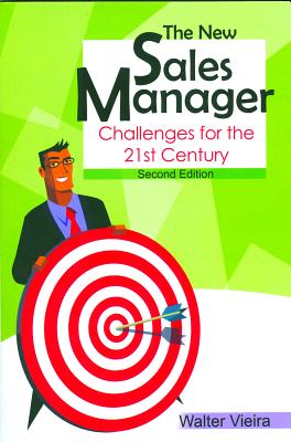 The New Sales Manager: Challenges for the 21st Century