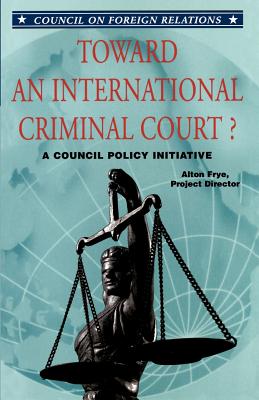 Toward an International Criminal Court: A Council Policy Initiative