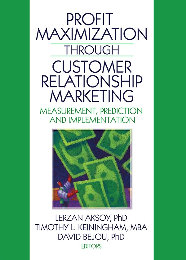 Profit Maximization Through Customer Relationship Marketing: Measurement, Predition and Implementation