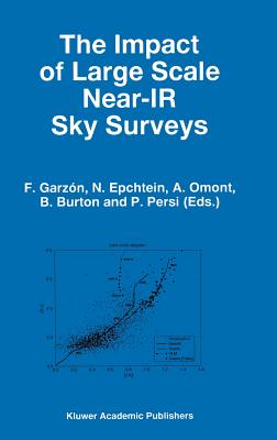 The Impact of Large Scale Near-Ir Sky Surveys: Proceedings of a Workshop Held at Puerto De LA Cruz, Tenerife (Spain), 22-26 Apri