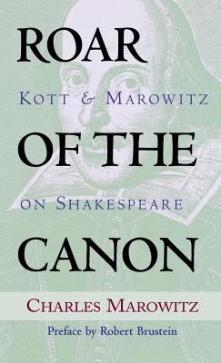 Roar of the Canon: Kott and Marowitz on Shakespeare