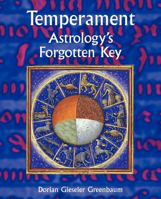 Temperament - Astrology’s Forgotten Key