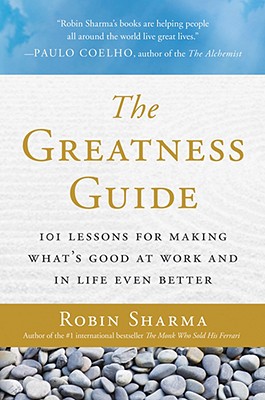 The Greatness Guide: 101 Lessons for Making What’s Good at Work and in Life Even Better