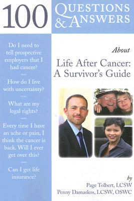 100 Questions & Answers About Life After Cancer: A Survivor’s Guide