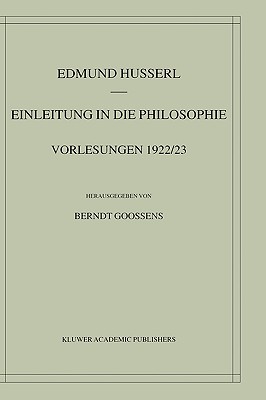 Edmund Husserl: Einleitung in Die Philosophie : Vorlesungen 1922/23