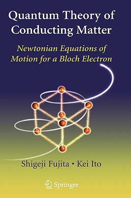 Quantum Theory of Conducting Matter: Newtonian Equations of Motion for a Bloch Electron