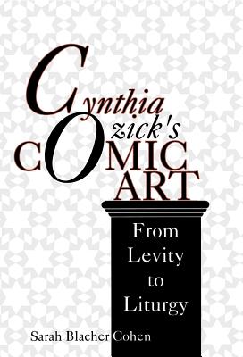 Cynthia Ozickas Comic Art: From Levity to Liturgy
