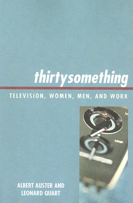 Thirtysomething: Television, Women, Men, and Work