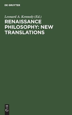 Renaissance Philosophy: New Translations of Lorenz Valla, Paul Cortese, Cajetan, T. Bacciliere, Juan Luis Vives, Peter Ramus