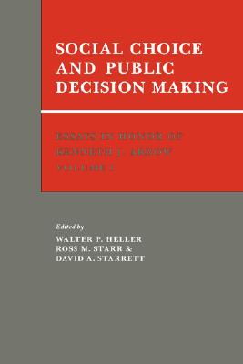 Social Choice and Public Decision Making: Essays in Honor of Kenneth J. Arrow