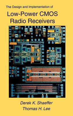 The Design and Implementation of Low-Power Cmos Radio Receivers