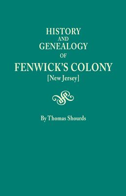 History And Genealogy of Fenwick’s Colony, N.j.
