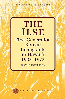 The Ilse: 1st Generation Korean Immigrants in Hawaii, 1903-1973