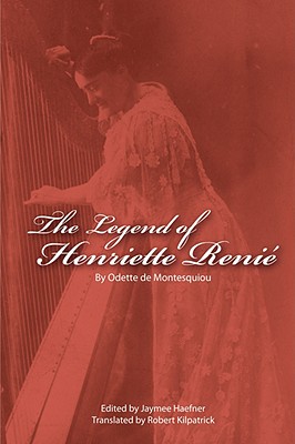 The Legend of Henriette Renie / Henriete Renie Et La Harpe