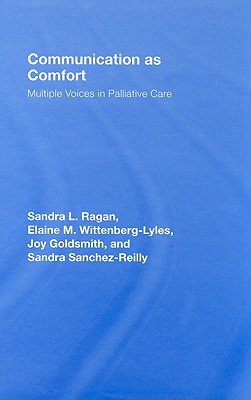 Communication as Comfort: Multiple Voices in Palliative Care