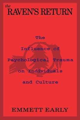 The Raven’s Return: The Influence of Psychological Trauma on Individuals and Culture
