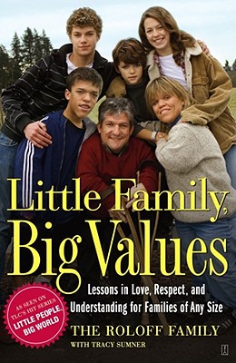 Little Family, Big Values: Lessons in Love, Respect, and Understanding for Families of Any Size