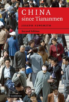 China since Tiananmen: From Deng Xiaoping to Hu Jintao