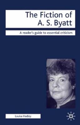 The Fiction of A. S. Byatt