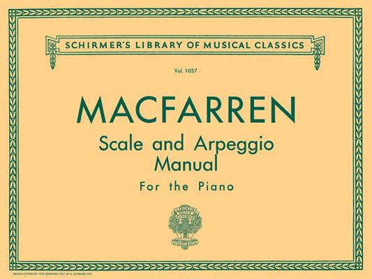 Scale and Arpeggio Manual: Schirmer Library of Classics Volume 1037 Piano Technique