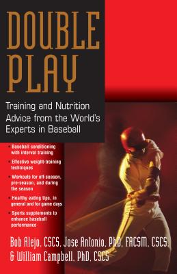 Double Play: Training and Nutrition Advice from the World’s Experts in Baseball