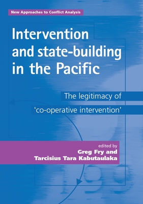 Intervention and State-building in the Pacific: The Legitimacy of Cooperative Intervention