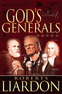 God’s Generals the Revivalists