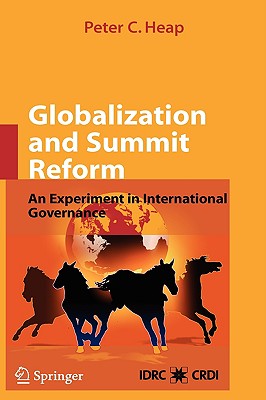 Globalization and Summit Reform: An Experiment in International Governance