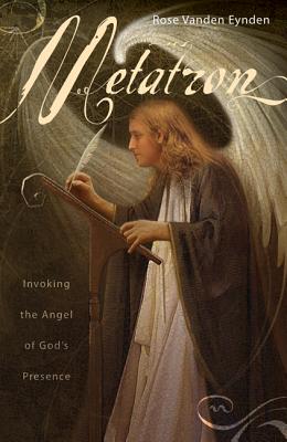 Metatron: Invoking the Angel of God’s Presence
