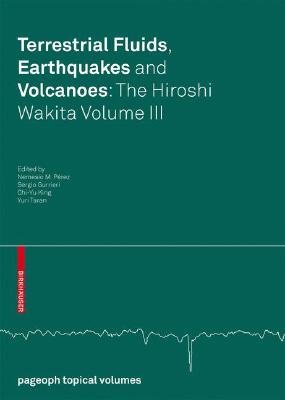 Terrestrial Fluids, Earthquakes and Volcanoes: The Hiroshi Wakita