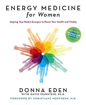 Energy Medicine for Women: Aligning Your Body’s Energies to Boost Your Health and Vitality