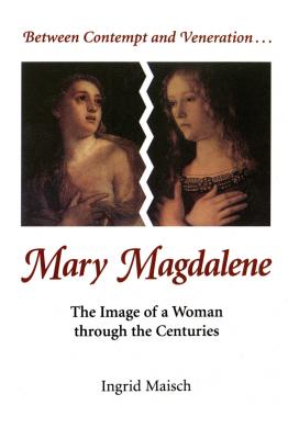 Mary Magdalene: The Image of a Woman Through the Centuries