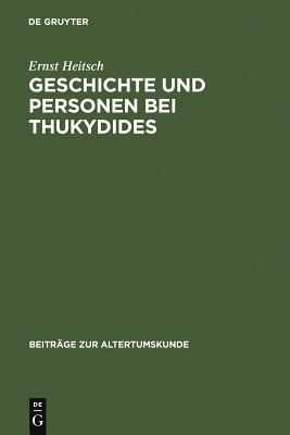 Geschichte Und Personen Bei Thukydides / History and People in Thucydides: Eine Interpretation Des Achten Buches / an Interpreta
