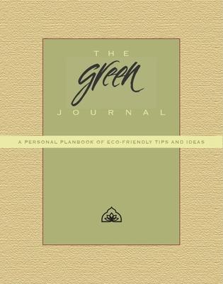 The Green Journal: A Personal Planbook of Eco-friendly Tips and Ideas