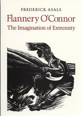 Flannery O’Connor: The Imagination of Extremity