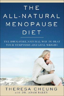 All-Natural Menopause Diet: The Drug-Free, Natural Way to Beat Your Symptoms and Lose Weight
