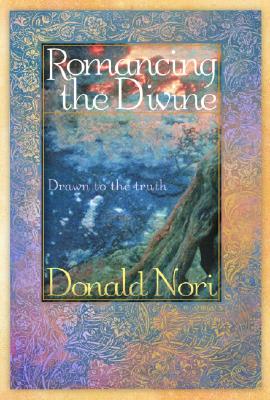 Romancing the Divine: A Story About True Love