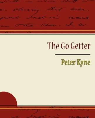 The Go-Getter: A Story That Tells You How to be One