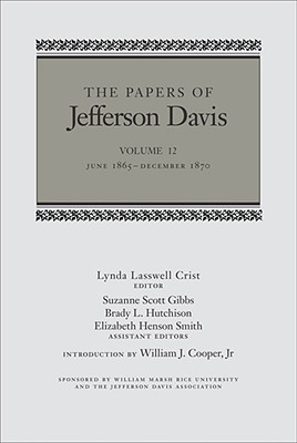 The Papers of Jefferson Davis: June 1865-December 1870