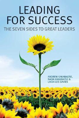 Leading for Success: The Seven Sides to Great Leaders